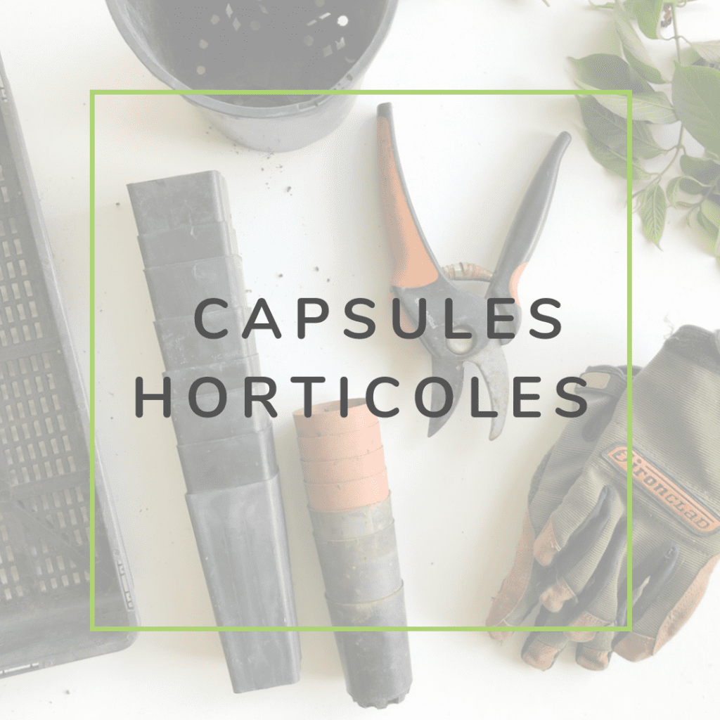 Capsules horticoles